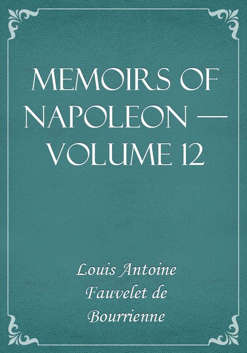Memoirs Of Napoleon Volume 12 리디북스 - 
