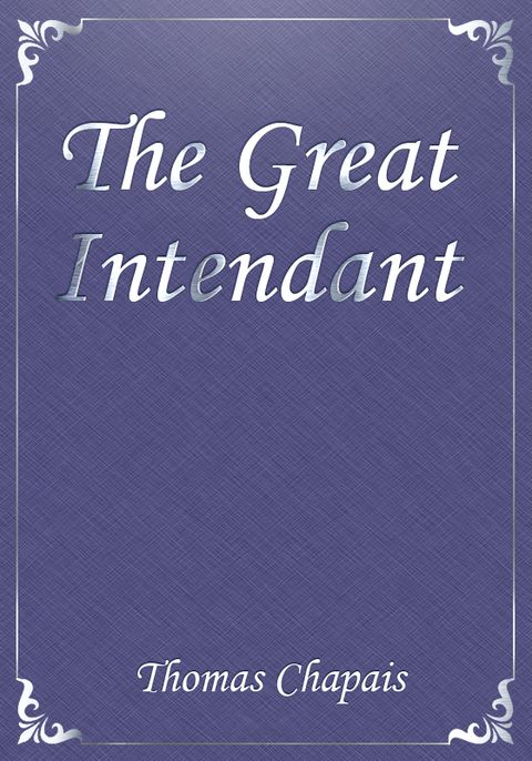 The Great Intendant