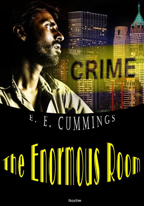 거대한 방 The Enormous Room (영어 원서 읽기) - 리디북스 거대한 방 The Enormous Room (영어 원서 읽기)